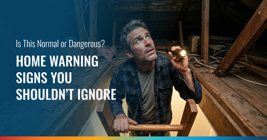 A man with a flashlight looks up into attic rafters. Text reads: Is This Normal or Dangerous? HOME WARNING SIGNS YOU SHOULDN'T IGNORE.